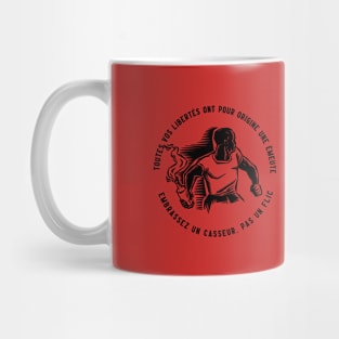 Toutes vos libertés ont pour origine une émeute Mug